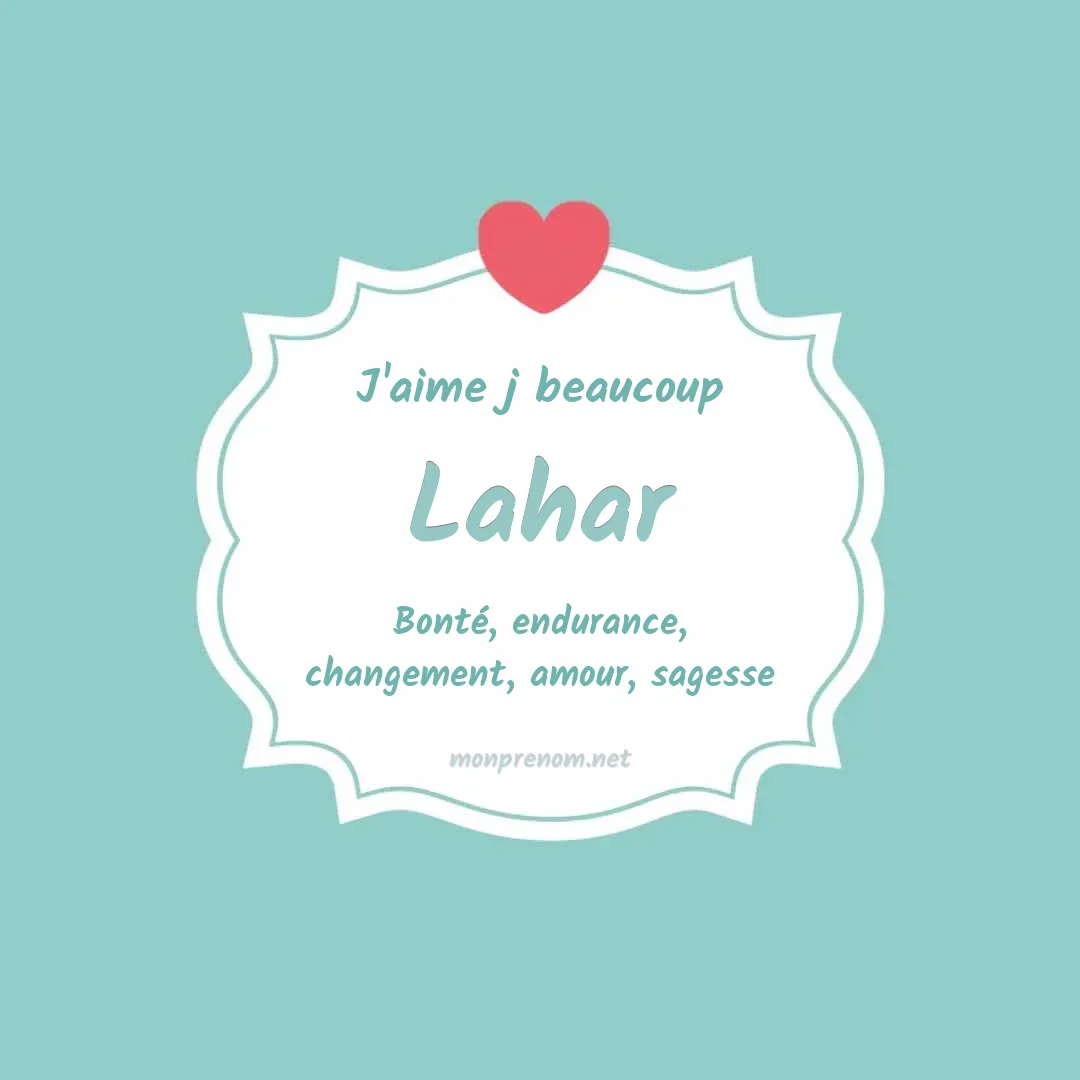 j'aime beaucoup Lahar