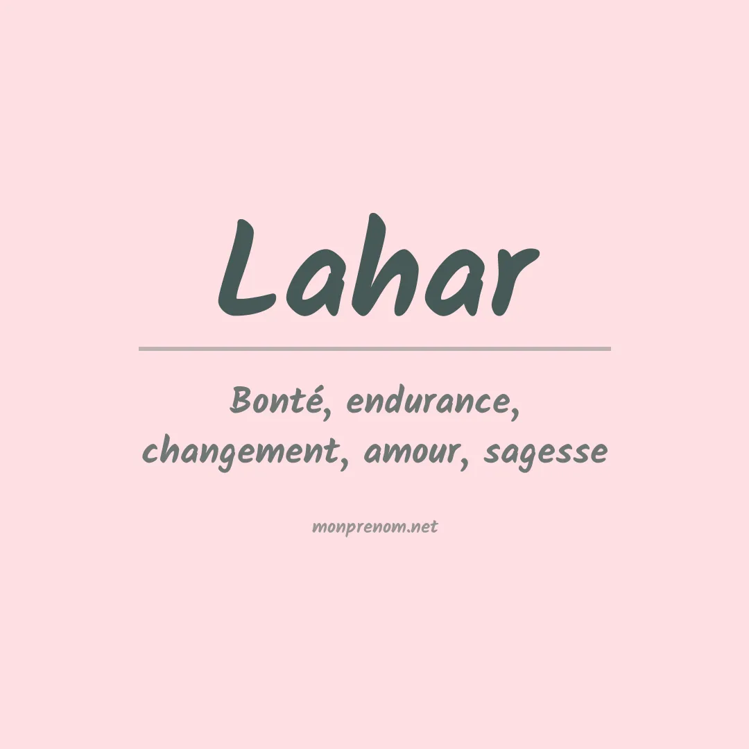 Signification du Prénom Lahar Signification du Prénom Lahar