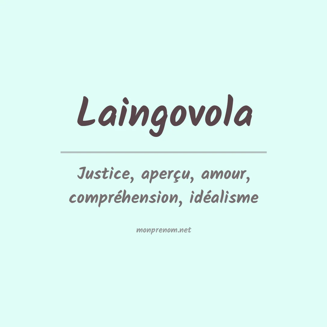 Signification du Prénom Laingovola Signification du Prénom Laingovola