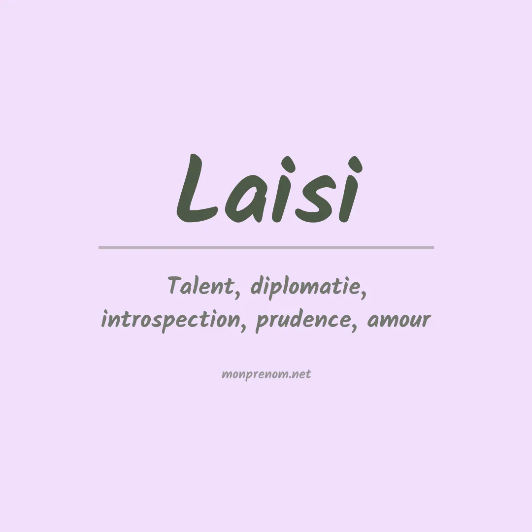 Signification du Prénom Laisi Signification du Prénom Laisi