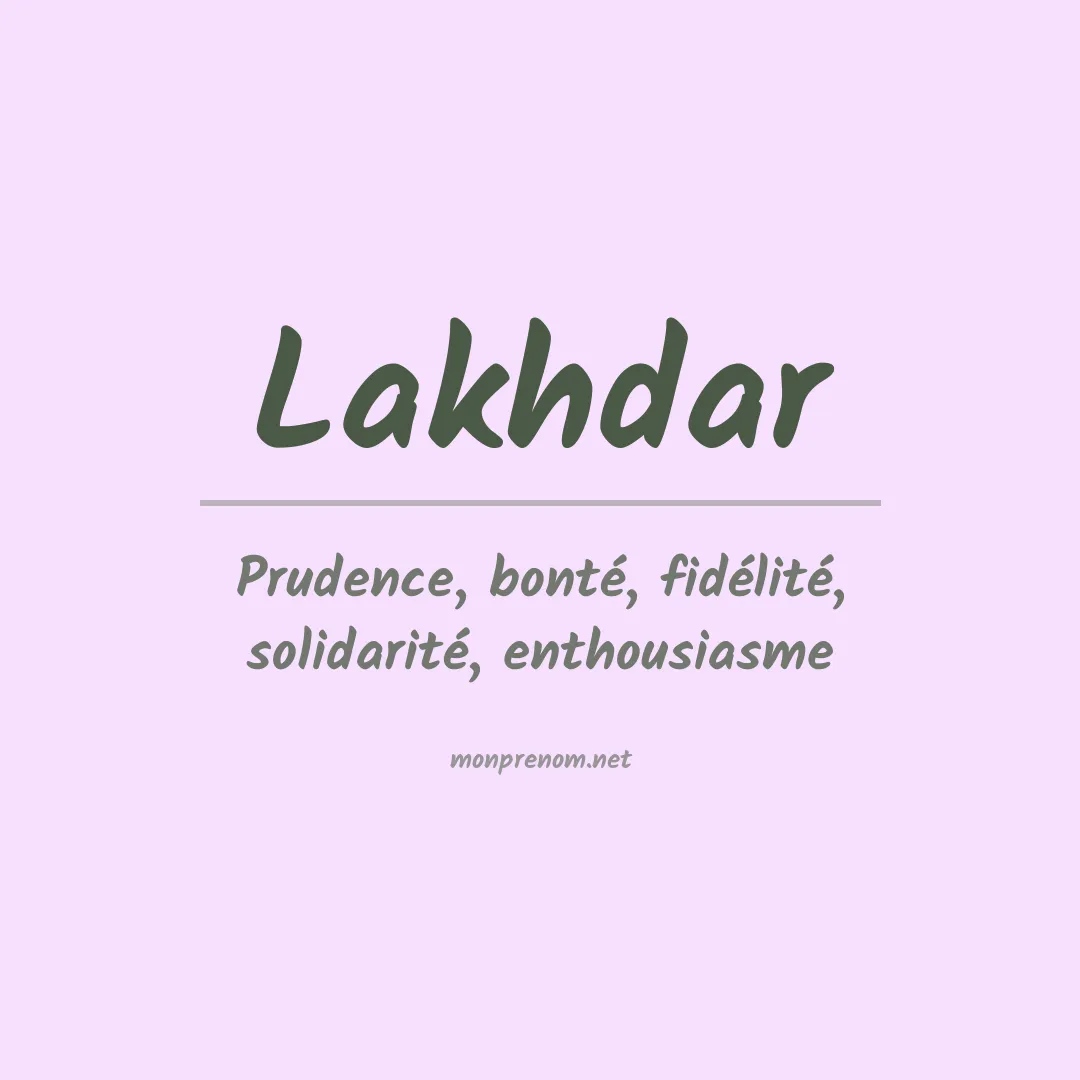 Signification du Prénom Lakhdar