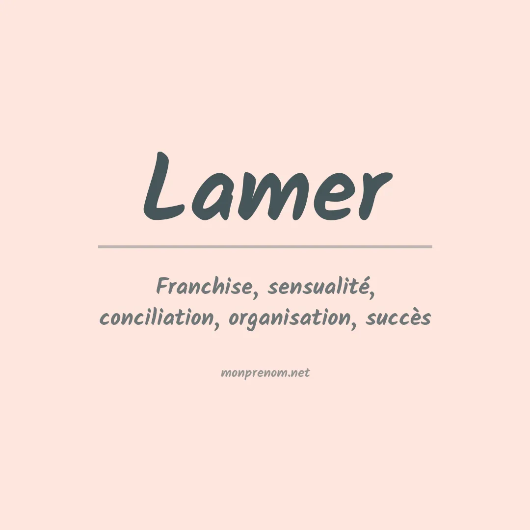 Signification du Prénom Lamer