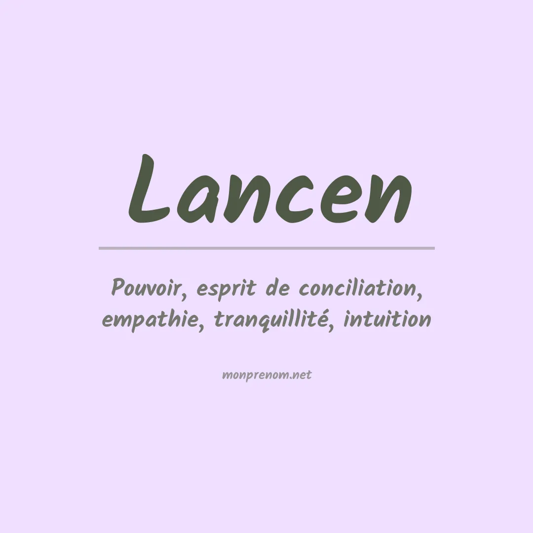 Signification du Prénom Lancen Signification du Prénom Lancen