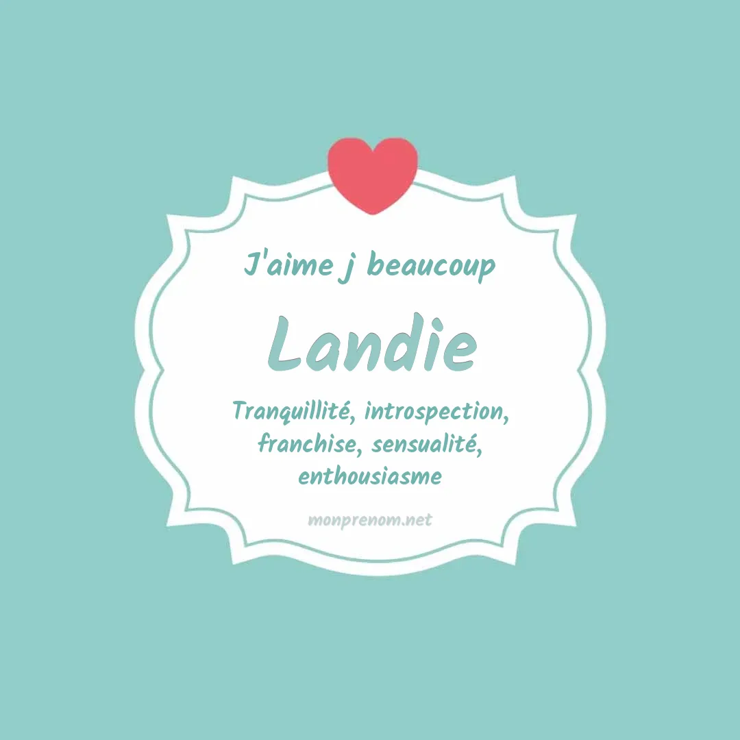j'aime beaucoup Landie
