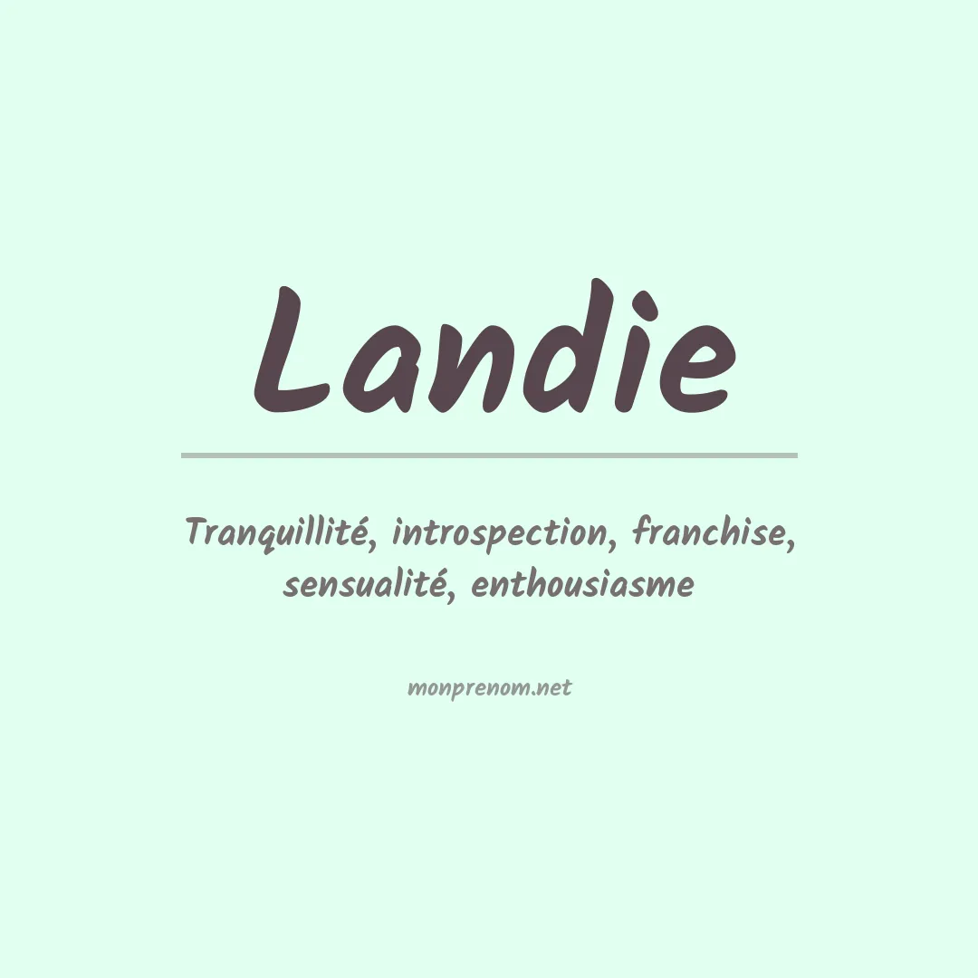 Signification du Prénom Landie Signification du Prénom Landie
