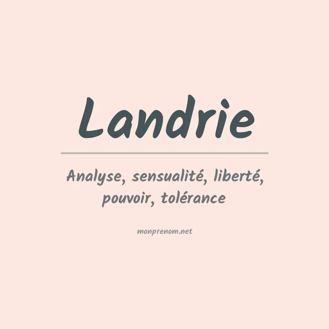 Signification du Prénom Landrie Signification du Prénom Landrie