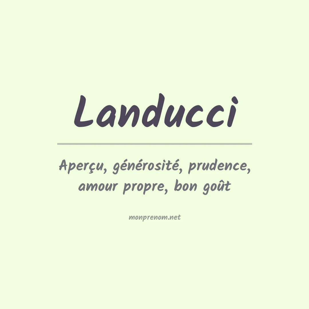 Signification du Prénom Landucci