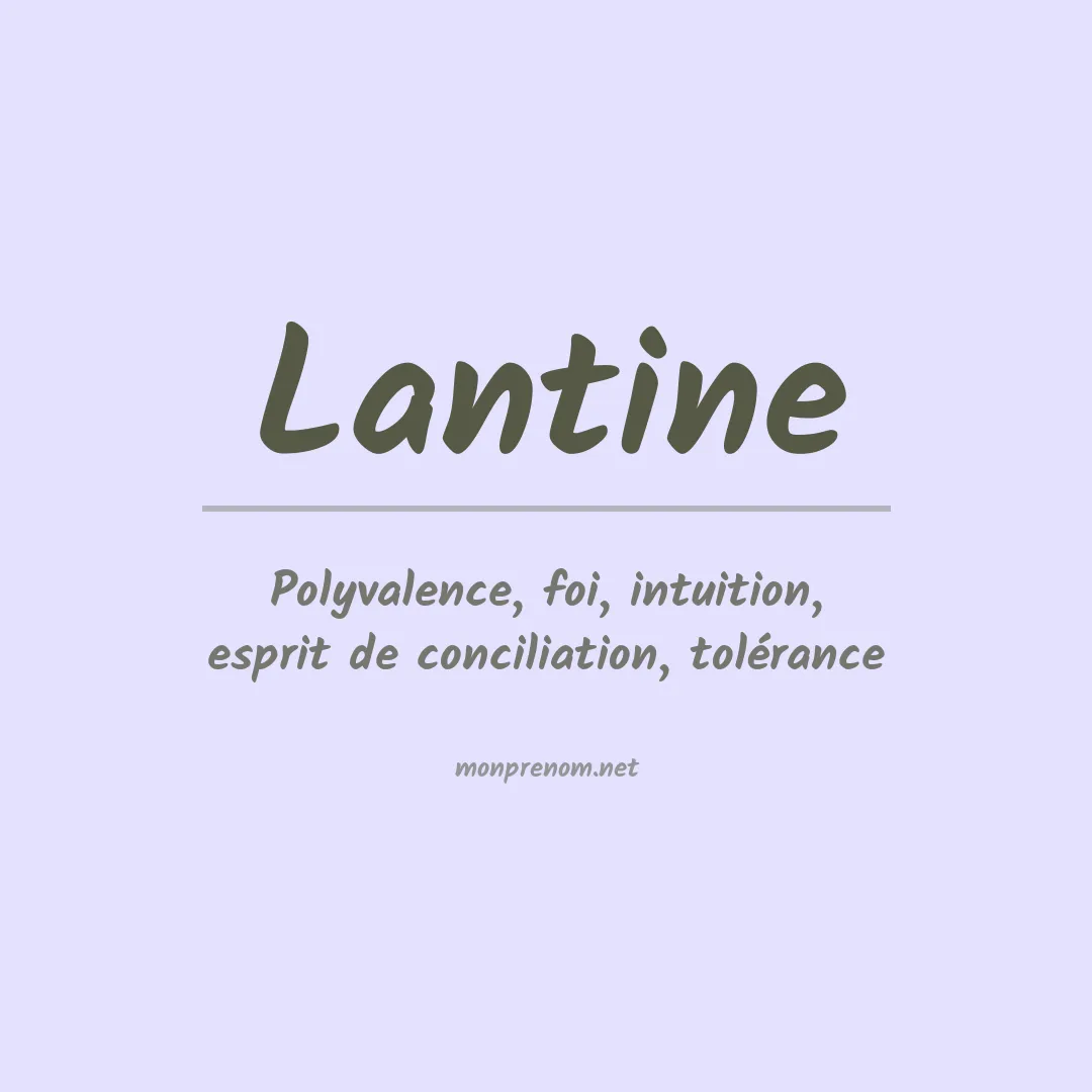 Signification du Prénom Lantine Signification du Prénom Lantine