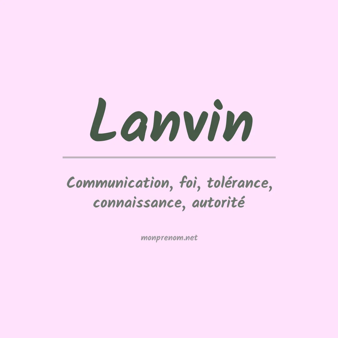 Signification du Prénom Lanvin Signification du Prénom Lanvin