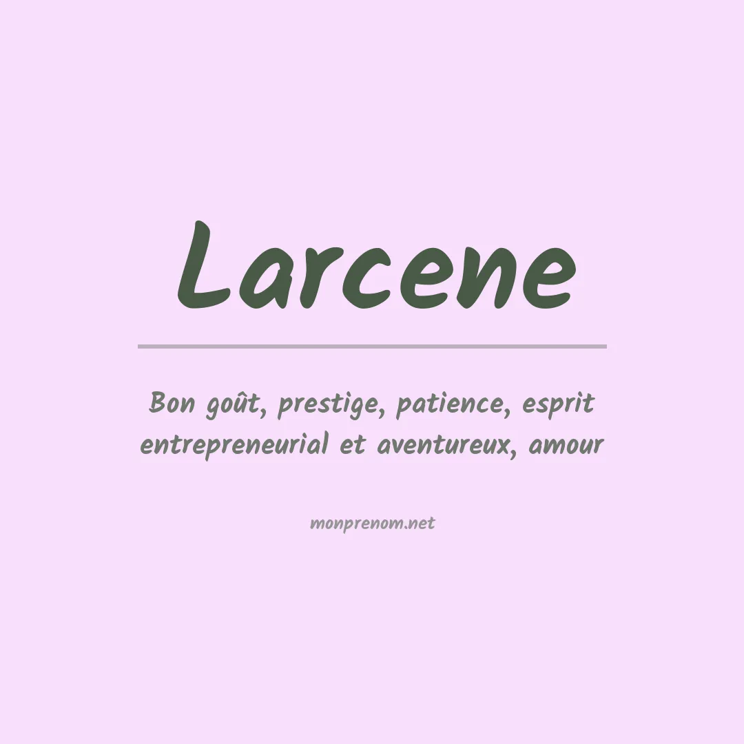 Signification du Prénom Larcene Signification du Prénom Larcene