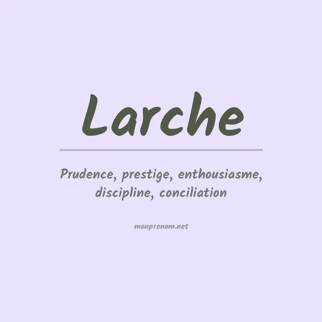 Signification du Prénom Larche