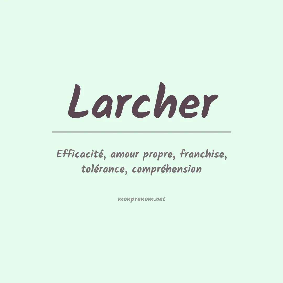 Signification du Prénom Larcher