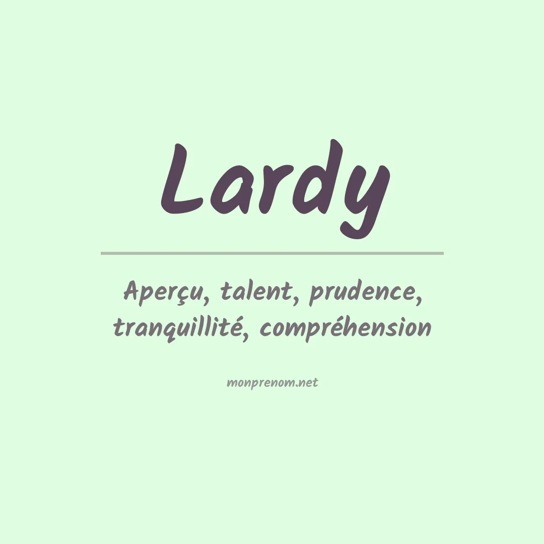 Signification du Prénom Lardy