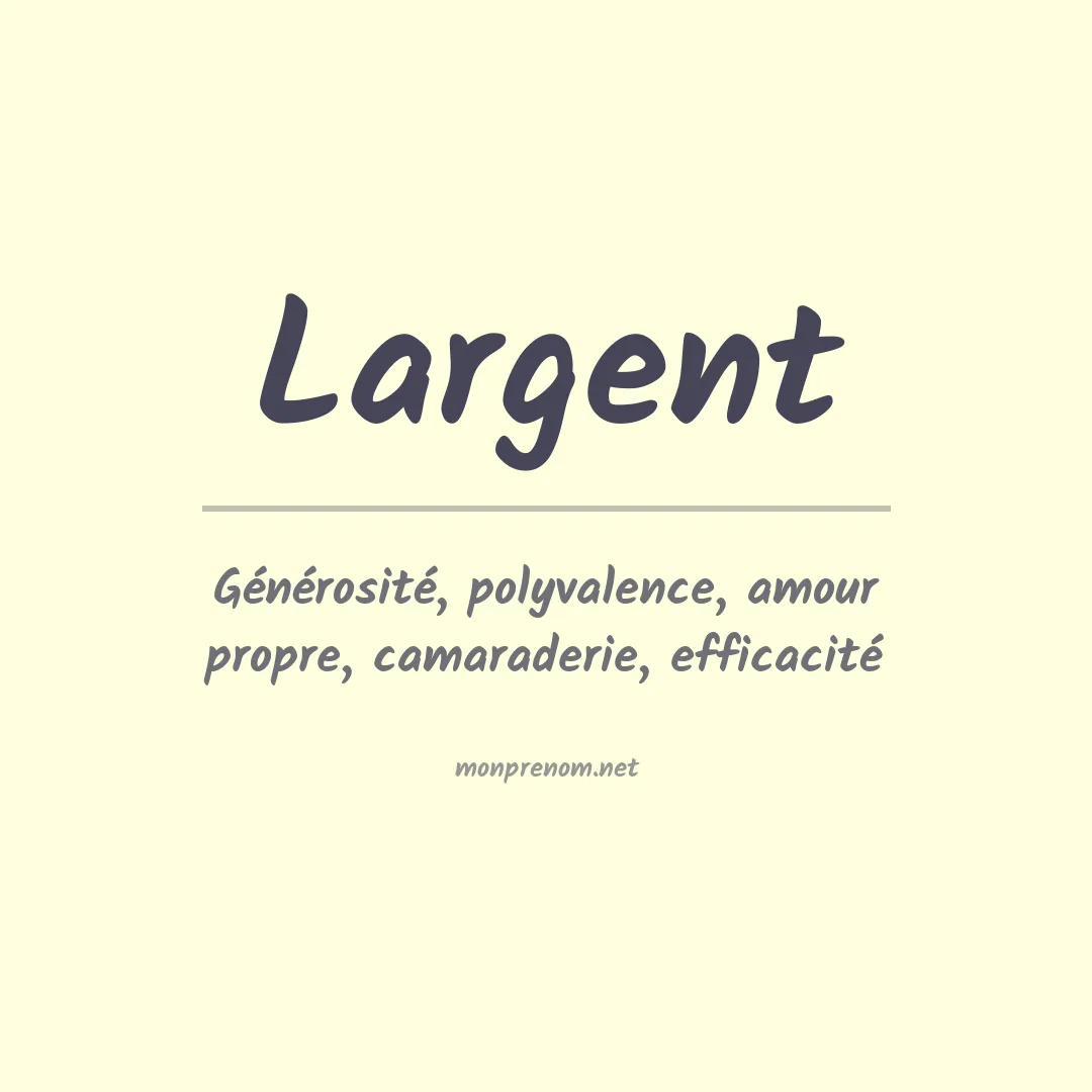 Signification du Prénom Largent