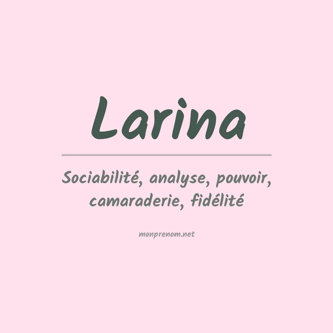 Signification du Prénom Larina Signification du Prénom Larina