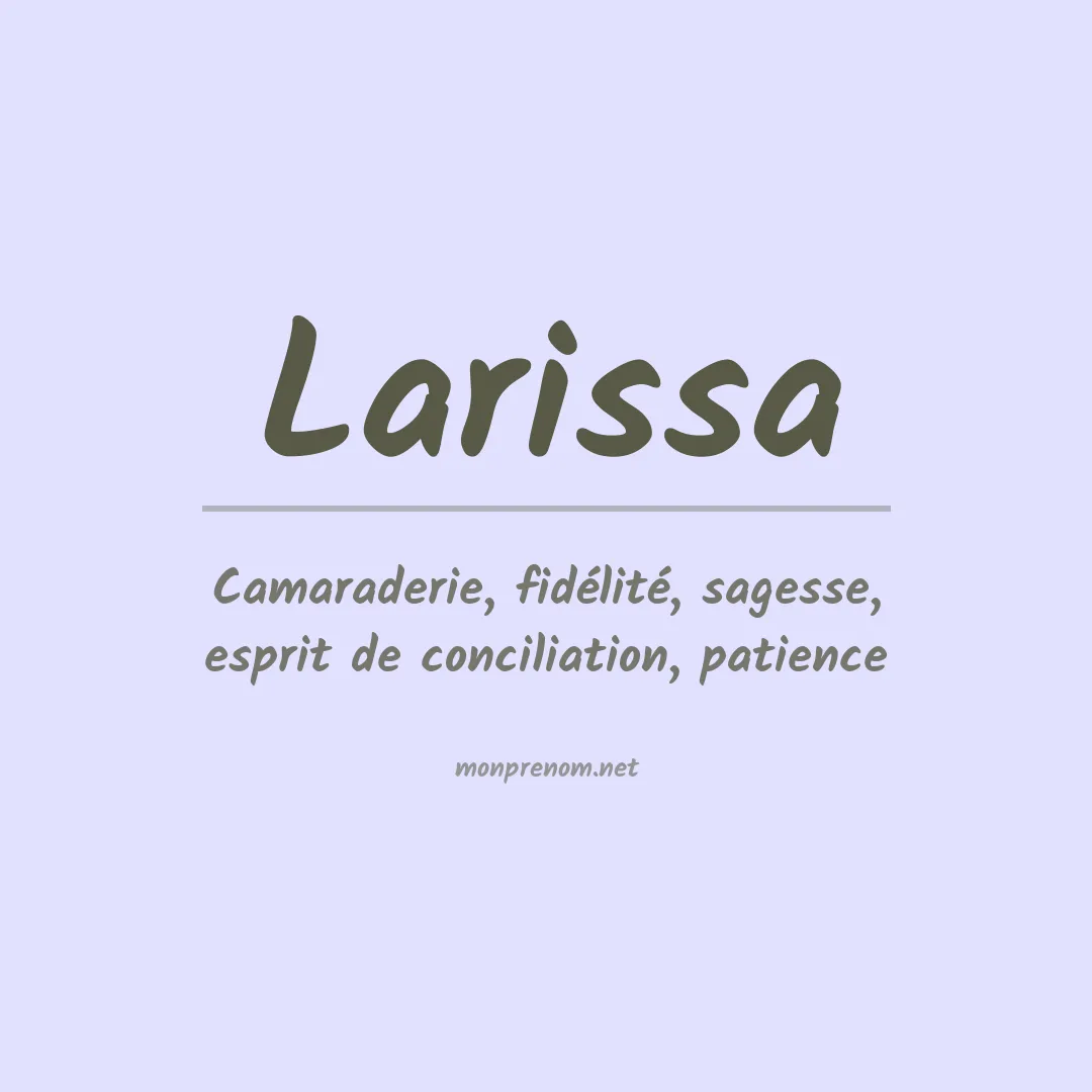 Signification du Prénom Larissa