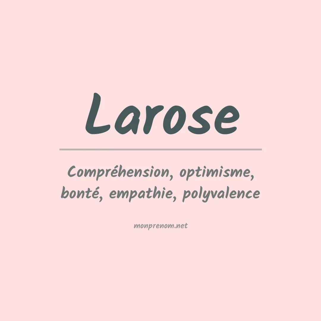 Signification du Prénom Larose