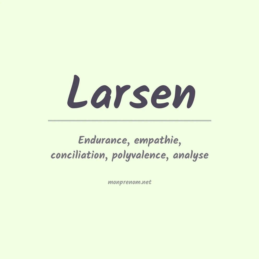 Signification du Prénom Larsen