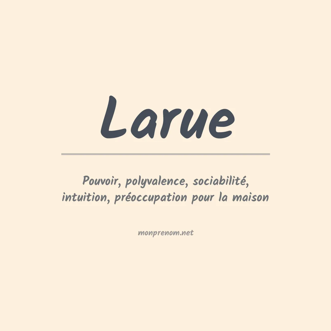 Signification du Prénom Larue