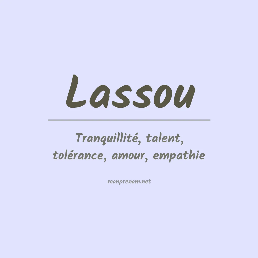 Signification du Prénom Lassou Signification du Prénom Lassou