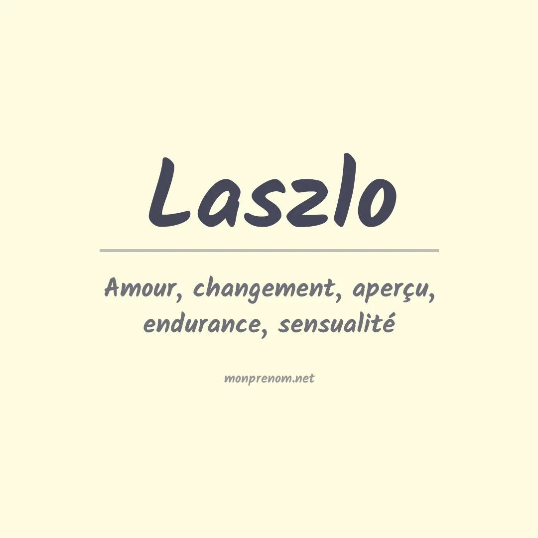 Signification du Prénom Laszlo Signification du Prénom Laszlo