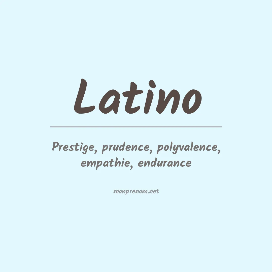 Signification du Prénom Latino