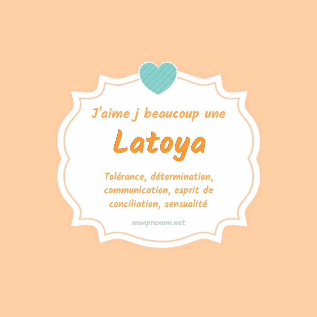 j'aime beaucoup Latoya