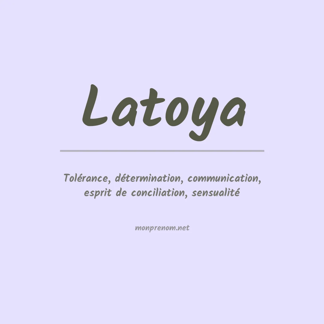 Signification du Prénom Latoya