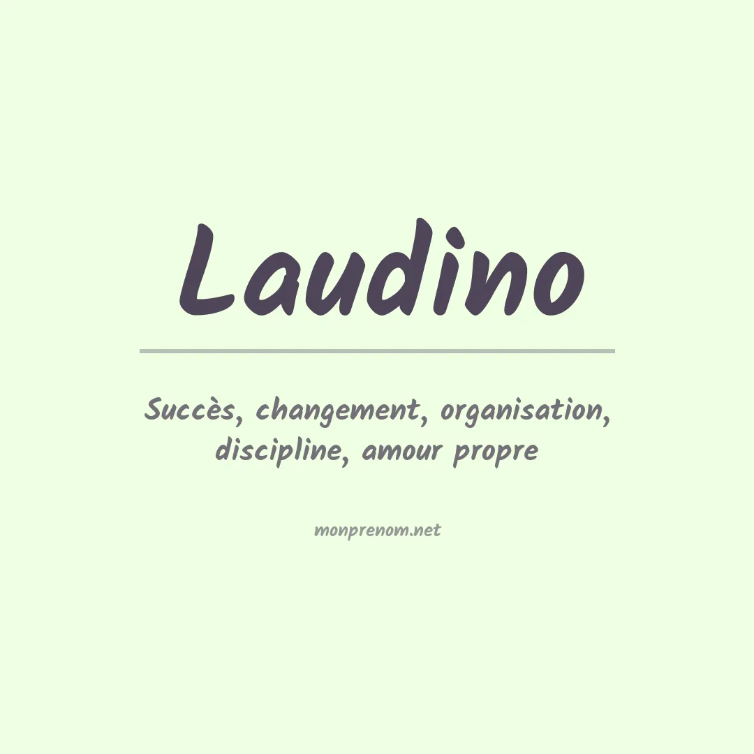 Signification du Prénom Laudino Signification du Prénom Laudino