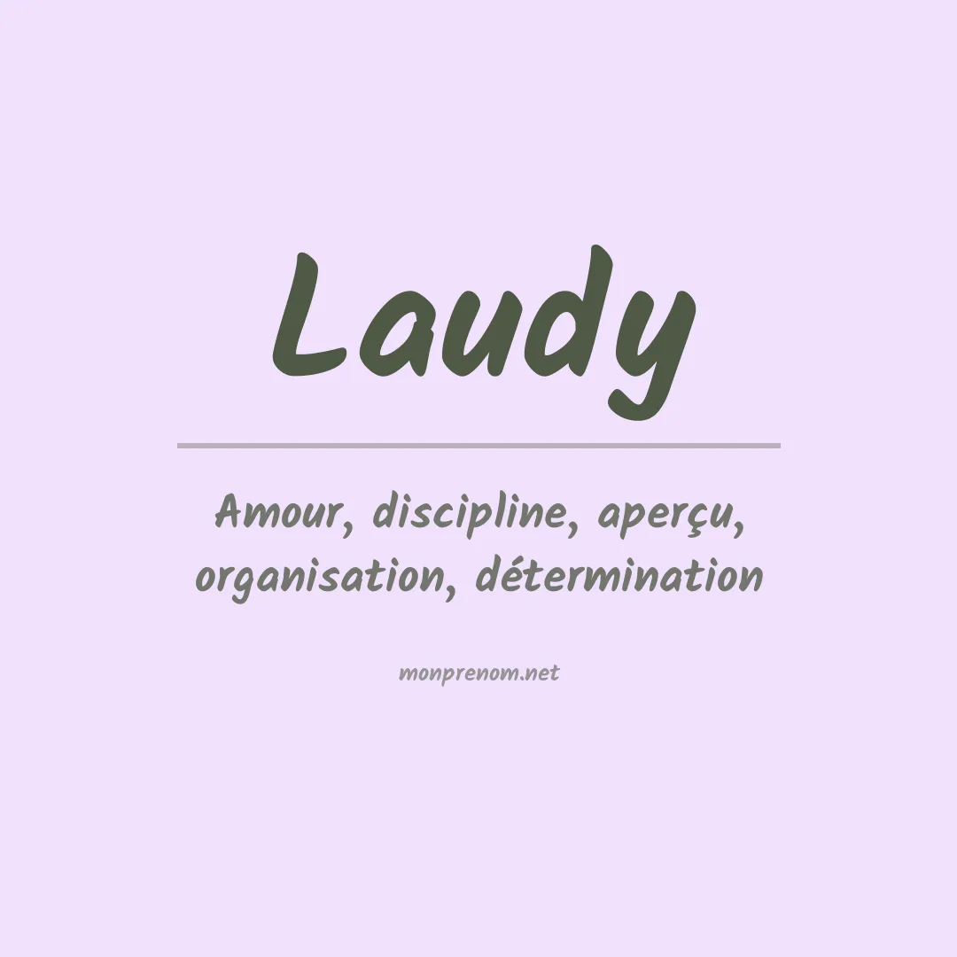 Signification du Prénom Laudy Signification du Prénom Laudy