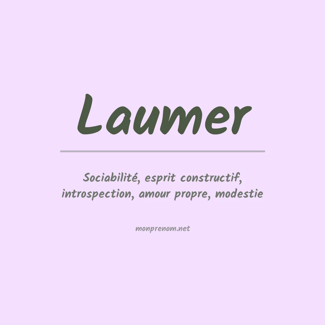 Signification du Prénom Laumer