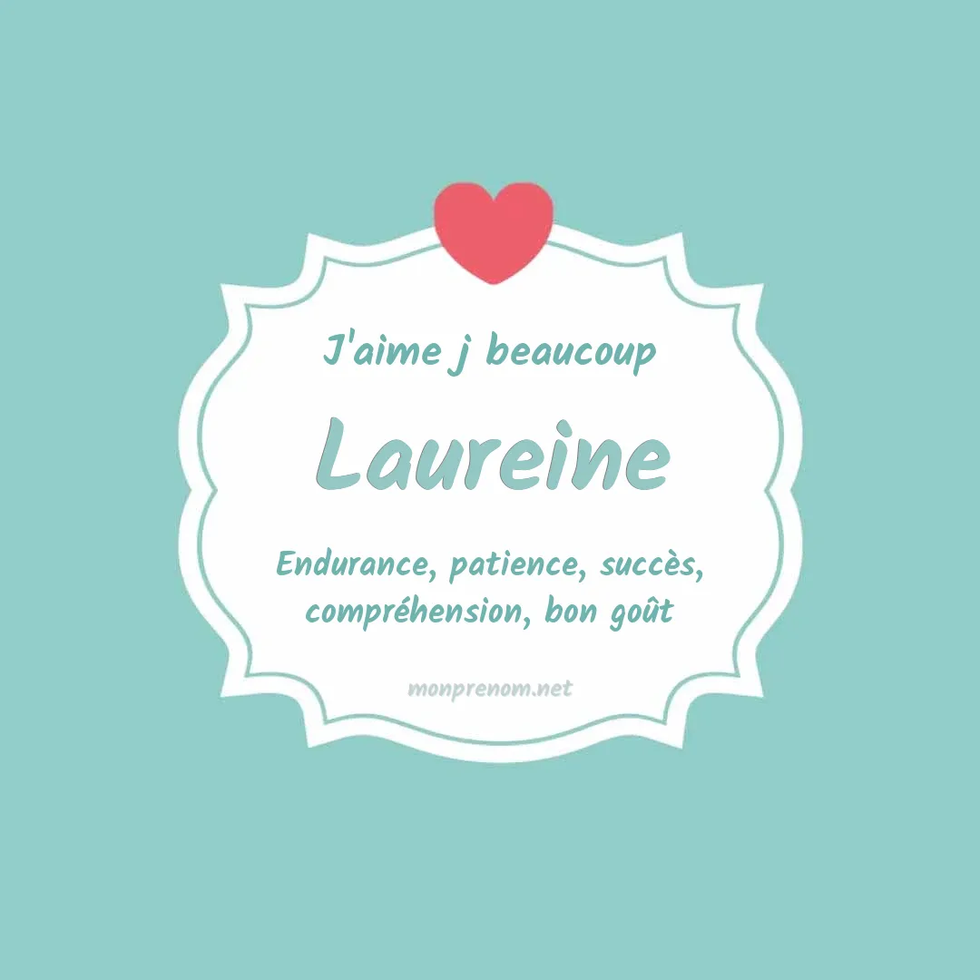 j'aime beaucoup Laureine