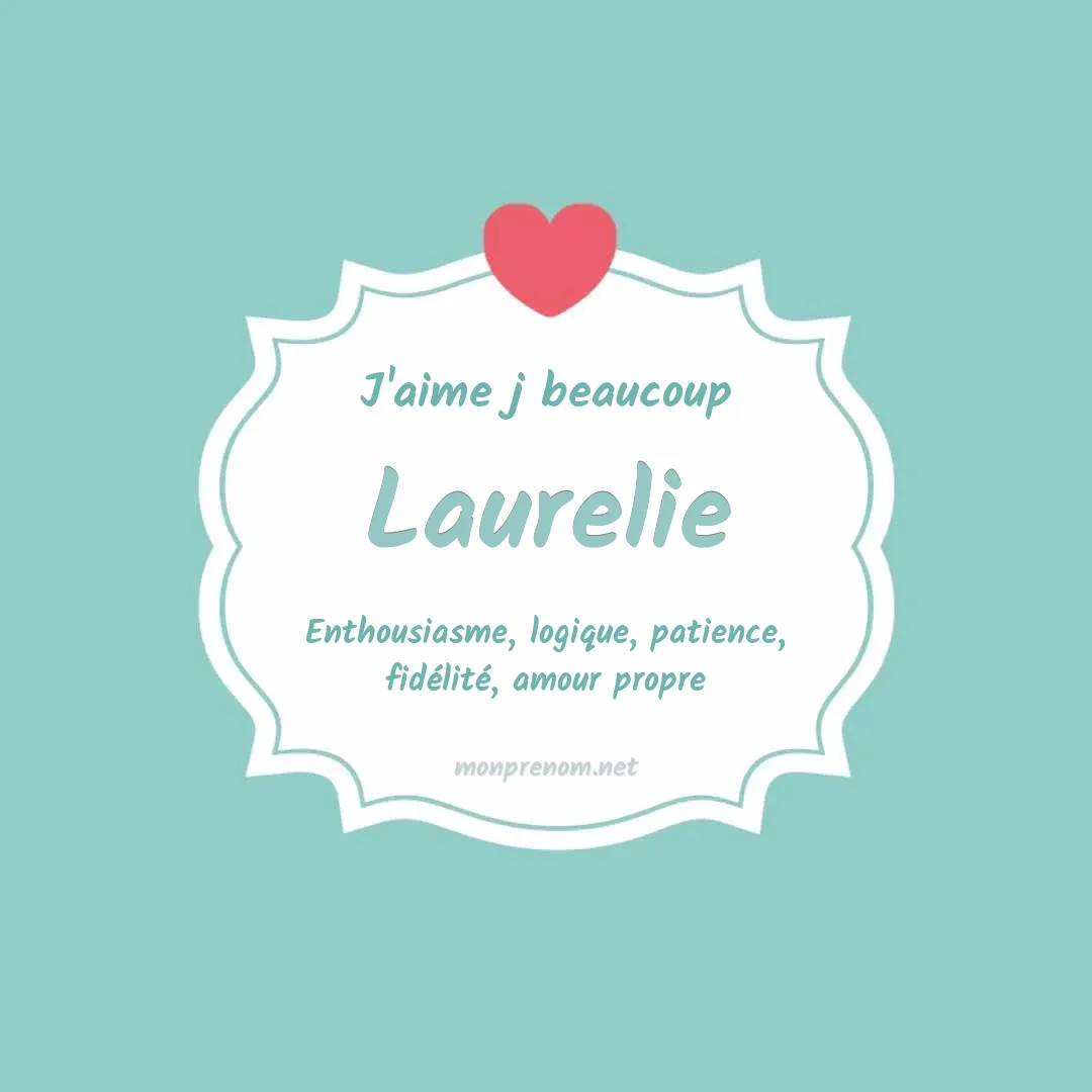 j'aime beaucoup Laurelie