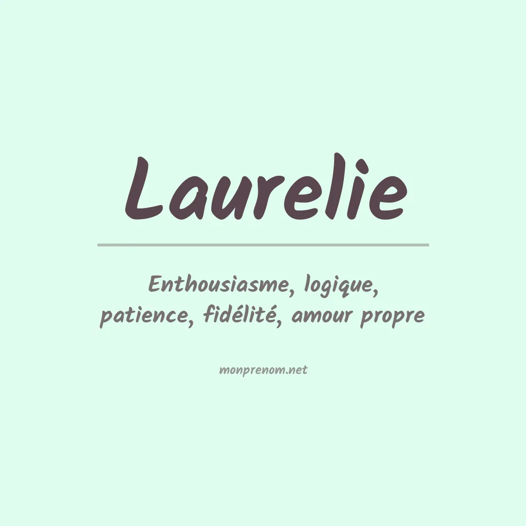 Signification du Prénom Laurelie Signification du Prénom Laurelie
