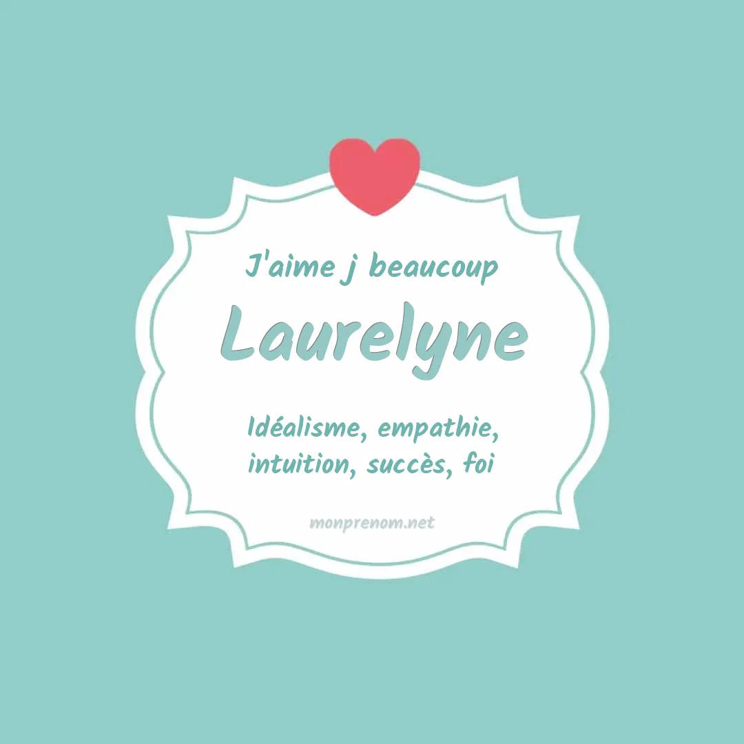 j'aime beaucoup Laurelyne