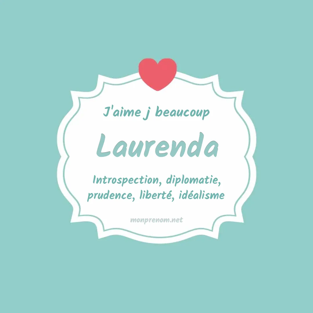 j'aime beaucoup Laurenda