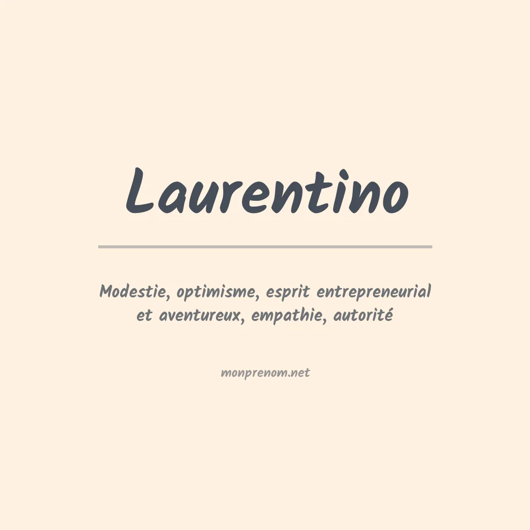 Signification du Prénom Laurentino Signification du Prénom Laurentino