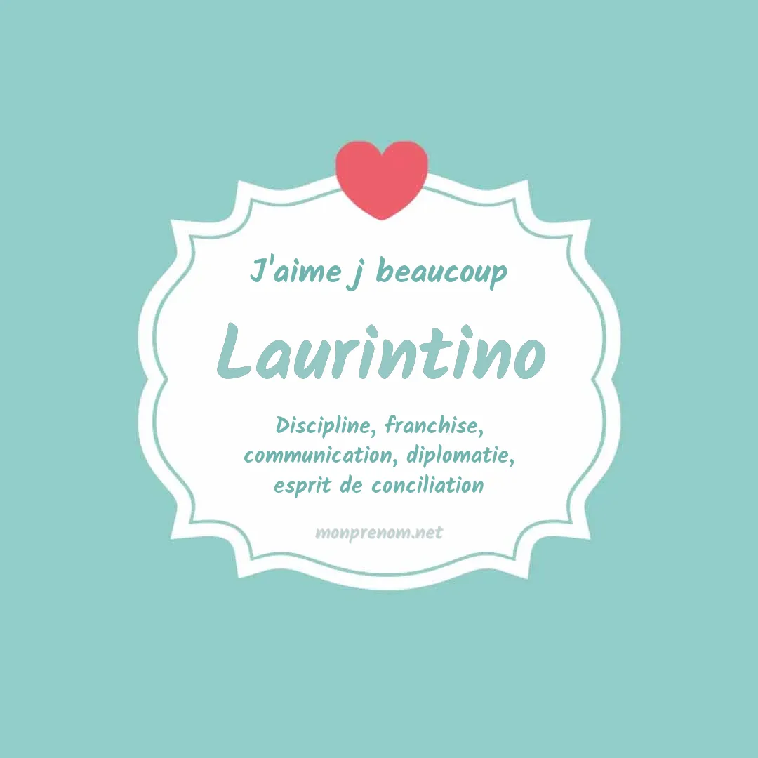 j'aime beaucoup Laurintino