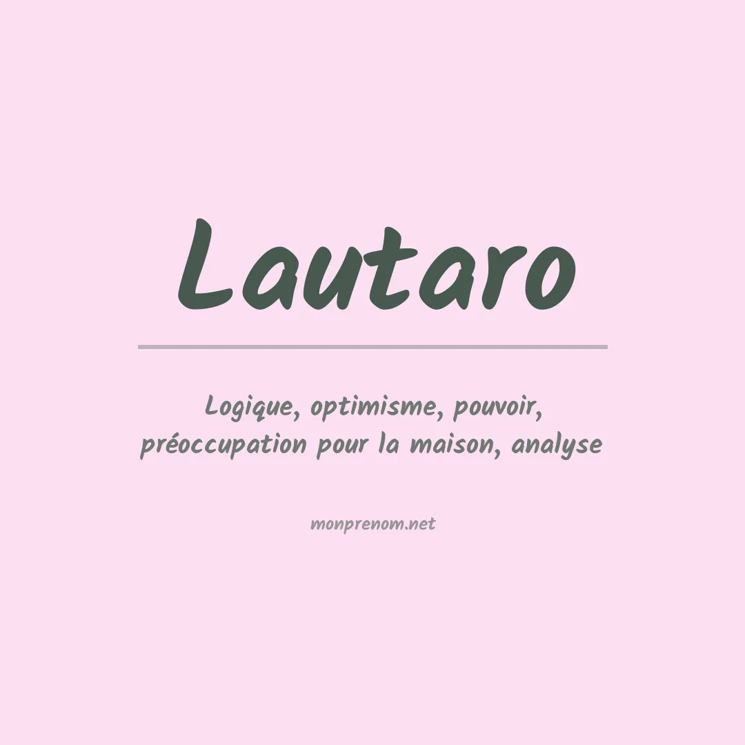Signification du Prénom Lautaro Signification du Prénom Lautaro