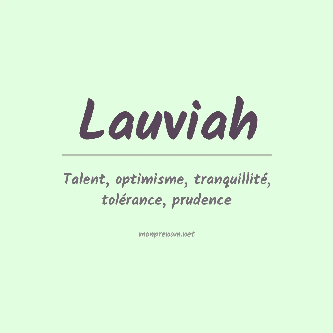 Signification du Prénom Lauviah Signification du Prénom Lauviah