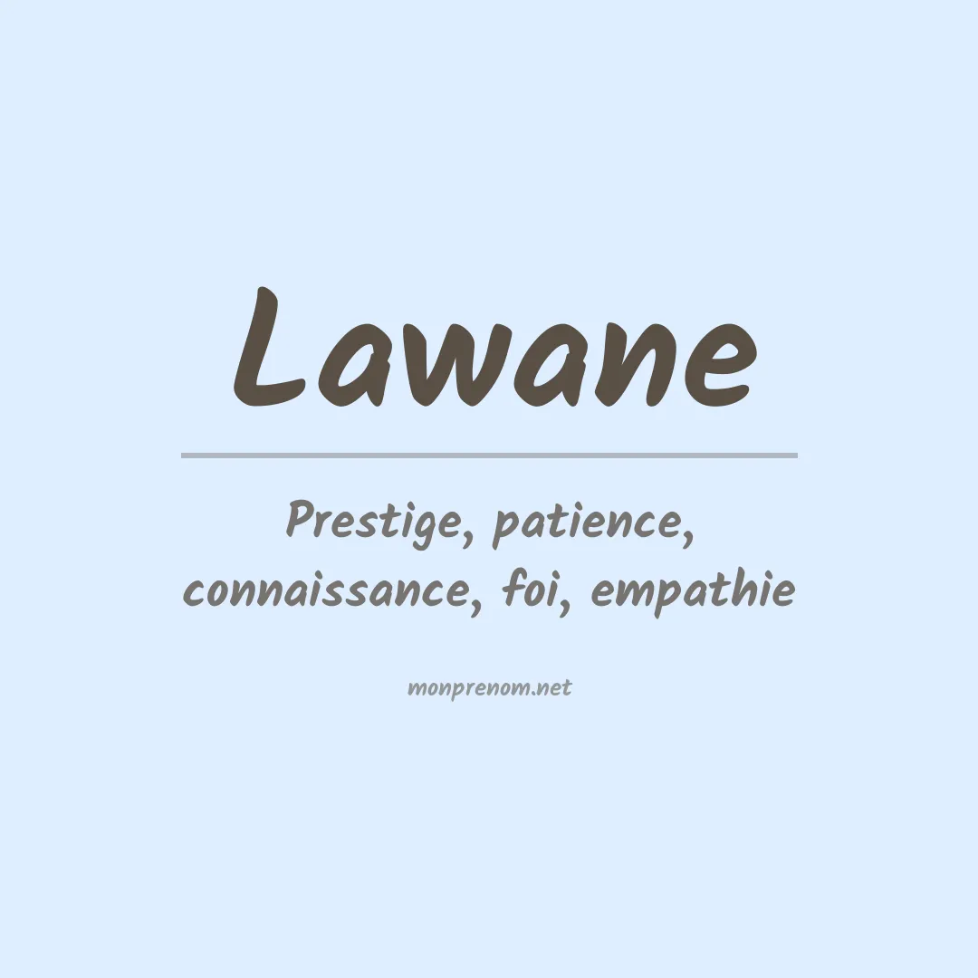 Signification du Prénom Lawane