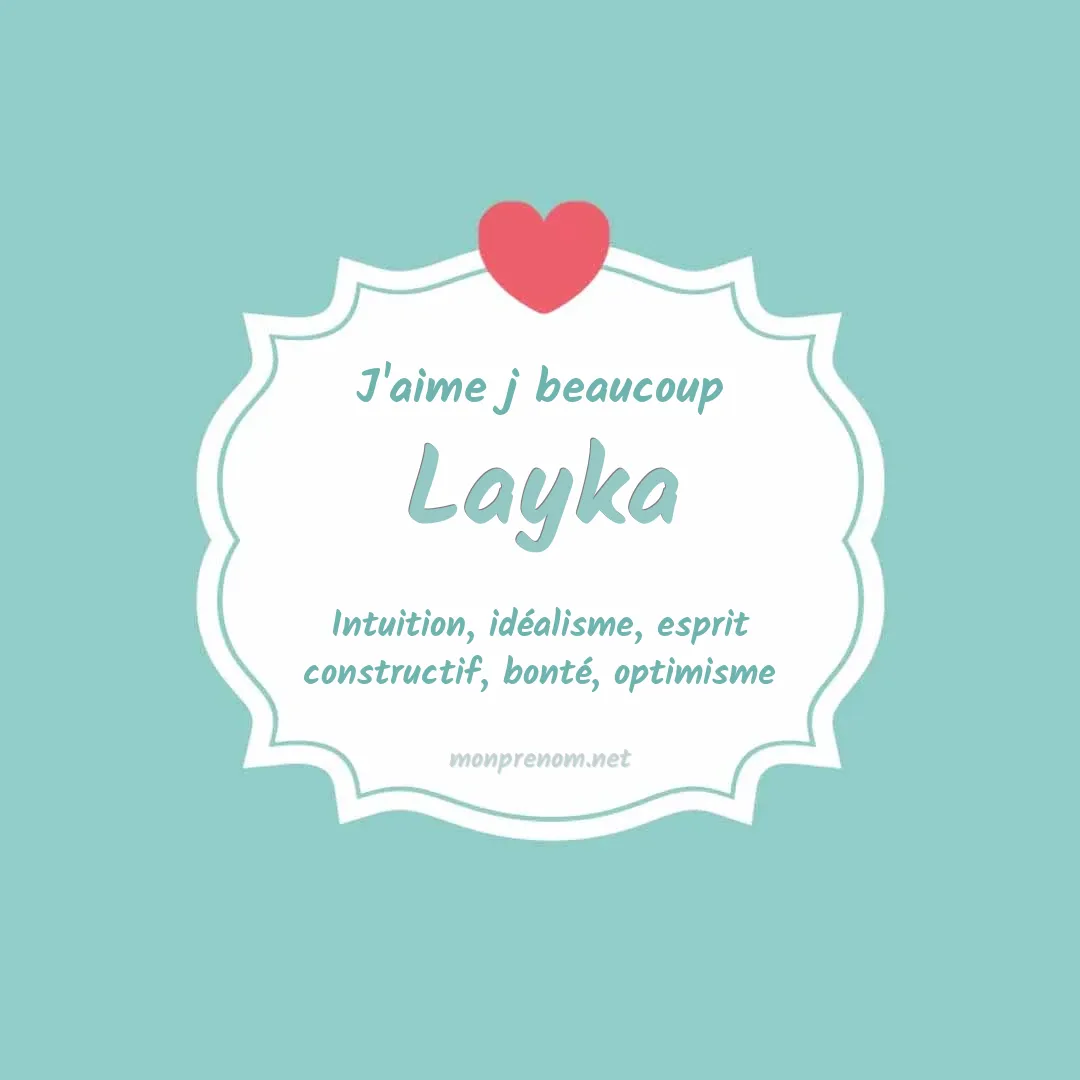 j'aime beaucoup Layka