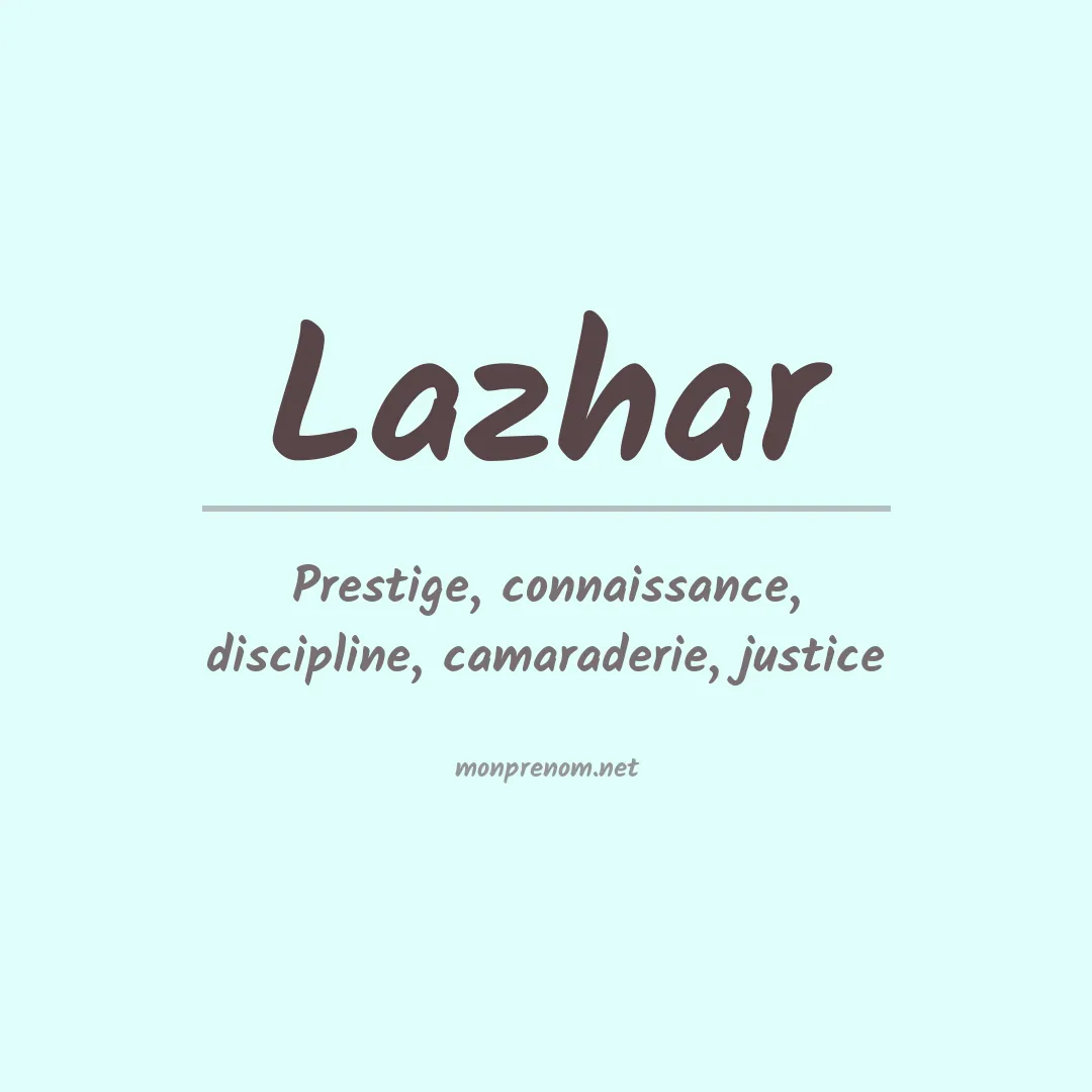 Signification du Prénom Lazhar Signification du Prénom Lazhar