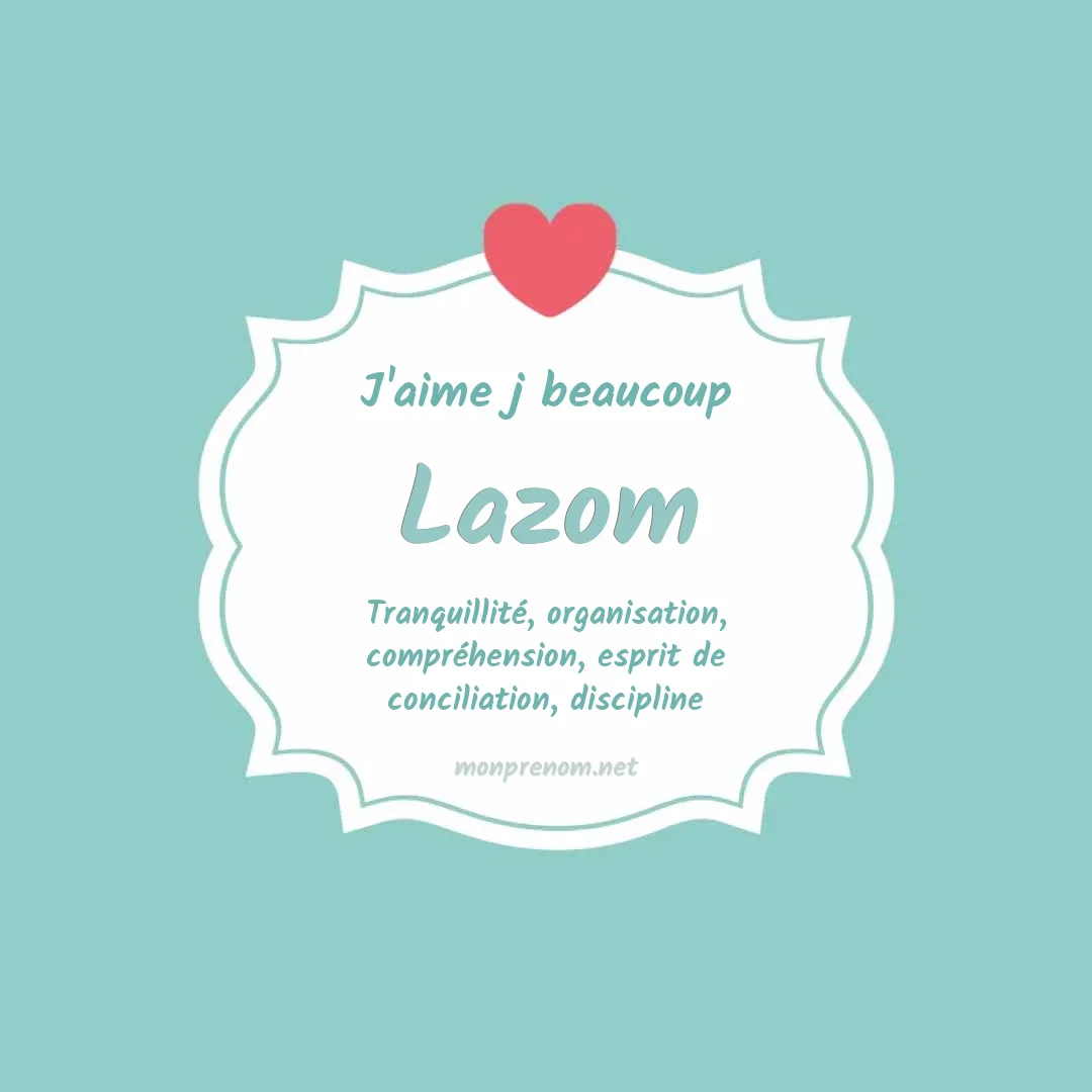 j'aime beaucoup Lazom