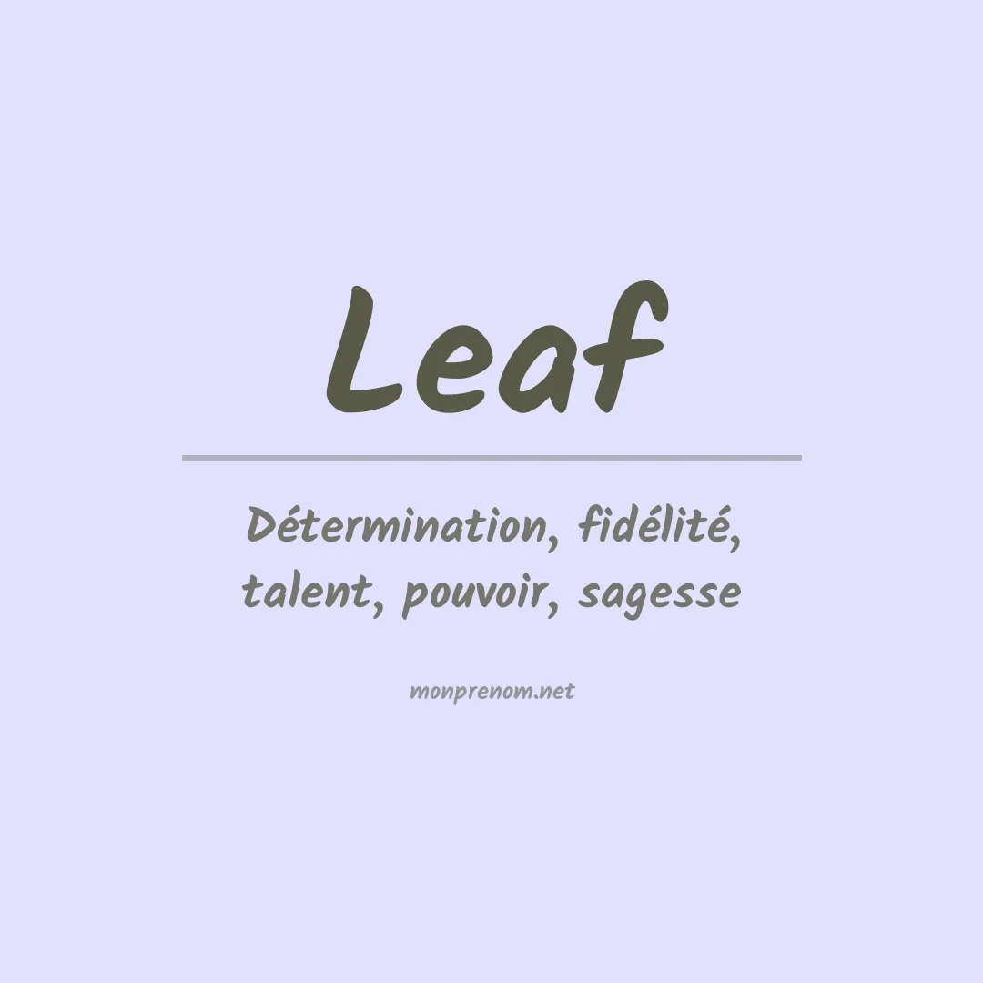 Signification du Prénom Leaf