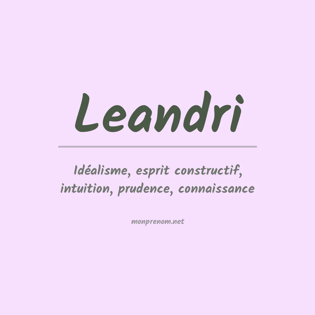 Signification du Prénom Leandri Signification du Prénom Leandri