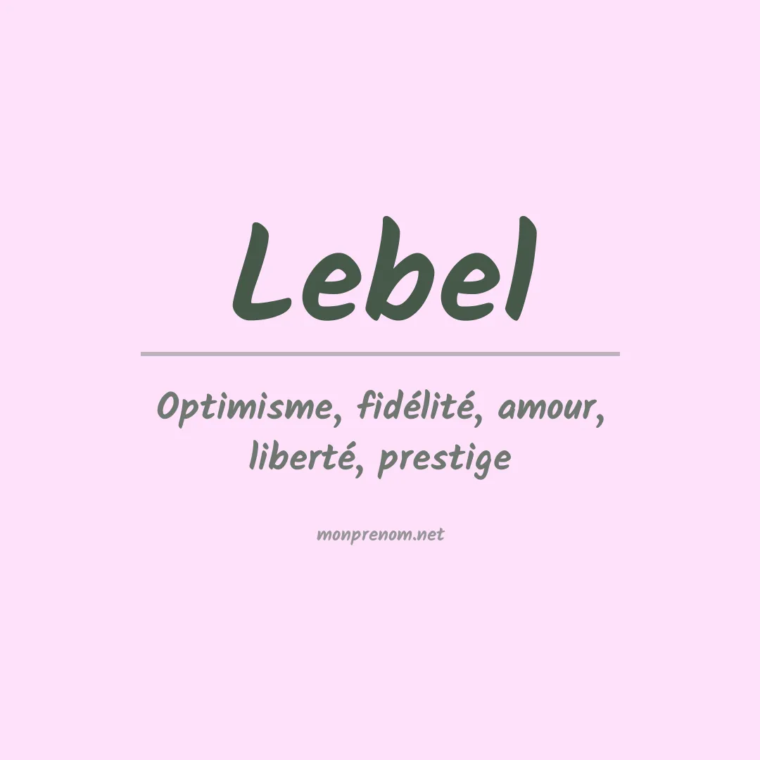 Signification du Prénom Lebel