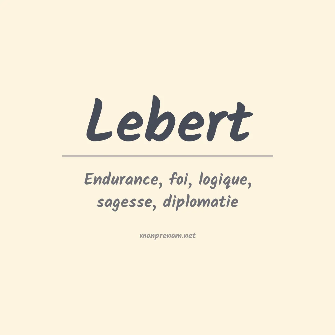Signification du Prénom Lebert