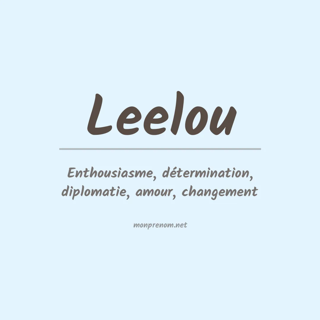 Signification du Prénom Leelou Signification du Prénom Leelou