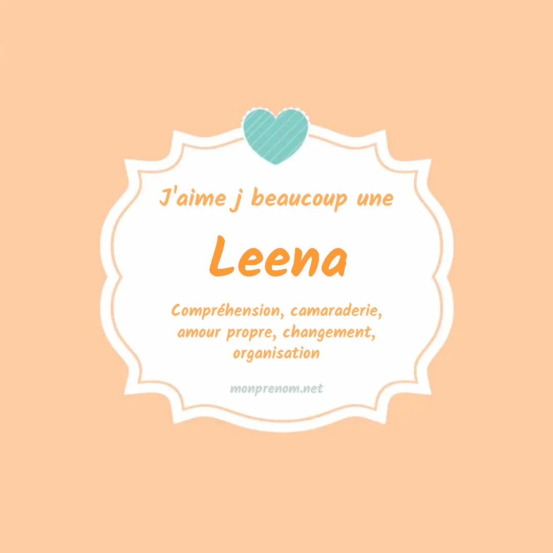 j'aime beaucoup Leena